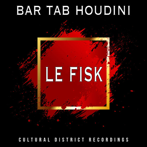 Bar Tab Houdini - LE FISK [CDR130]